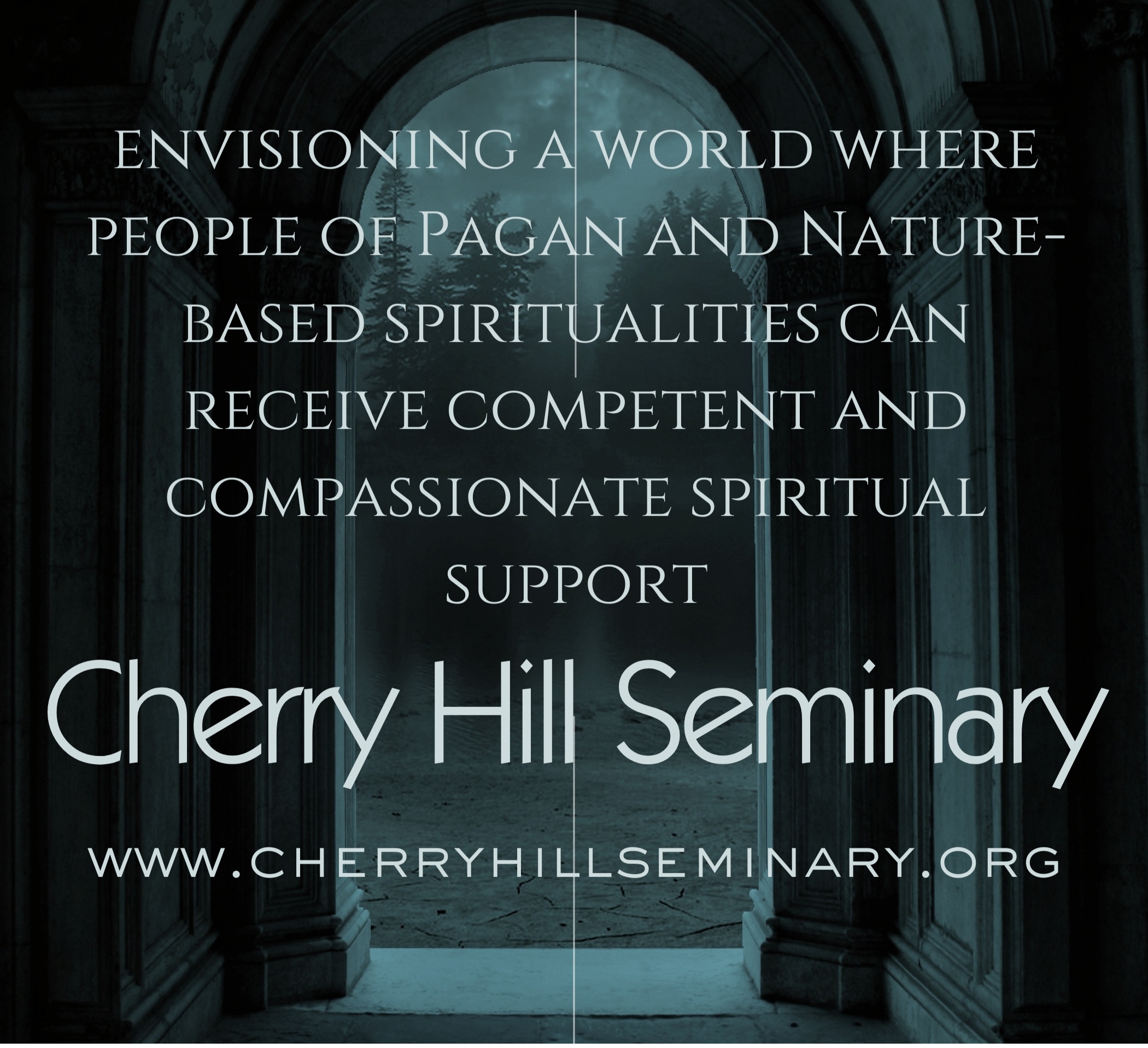 envisioning a world where people of pagan and nature-based spiritualities can receive competent and compassionate spiritual support - Cherry Hill Seminary